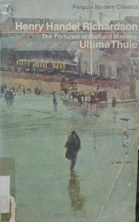The Fortunes of Richard Mahony: Ultima Thule