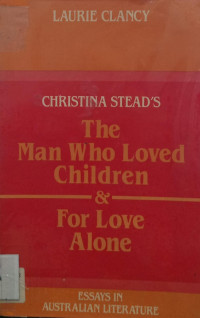 Image of The Man Who Loved Children And For Love Alone
