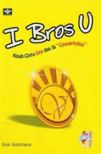 I Bros U: Kisah Cinta Gea dan Si Cewephobia