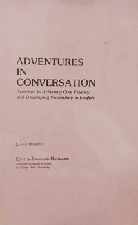Adventures in conversation : Exercises in achieving oral fluency and developing  vocabulary in English