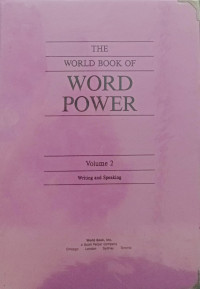 The World Book of Word Power : Writing and Speaking