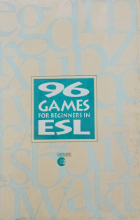 96 Games for Beginning in ESL : Secondary Beginners Materials
