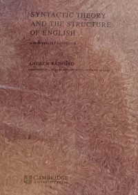 Syntactic Theory and the Structure of English:  A Minimalist Approach