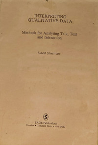 Interpreting Qualitative Data: Methods for Analysing Talk, Text and Interaction