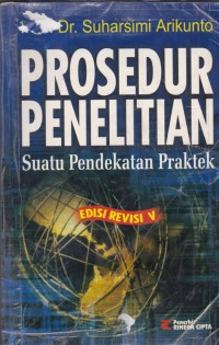 Image of Prosedur Penelitian; Suatu Pendekatan Praktik
