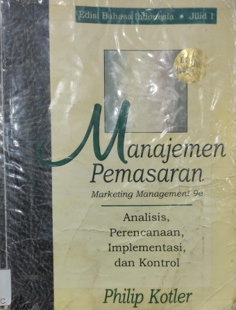 Manajemen Pemasaran Jil. 1; Analisis, Perencanaan, Implementasi, dan Kontrol