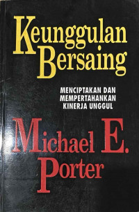 Image of Keunggulan Bersaing; Menciptakan dan Mempertahankan Kinerja Unggul
