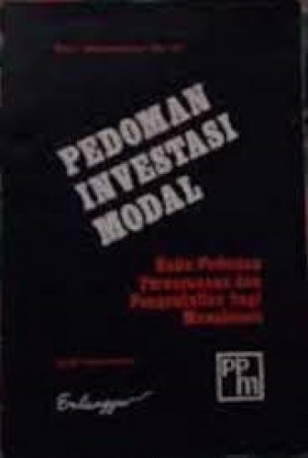 Pedoman Investasi Modal; Buku Pedoman Perencanaan dan Pengendalian bagi Manajemen