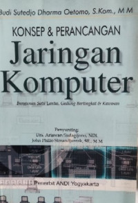 Image of Konsep dan Perancangan Jaringan Komputer; Bangunan Satu Lantai, Gedung Bertingkat & Kawasan