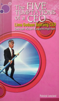 Lima Godaan Seorang CEO; sebuah kisah kepemimpinan