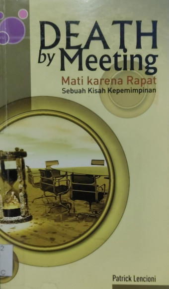 Mati Karena Rapat; sebuah kisah kepemimpinan
