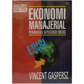 Ekonomi Manajerial; Pembuatan keputusan bisnis