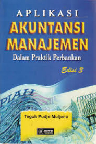 Aplikasi Akuntansi Manajemen; Dalam praktik Perbankan