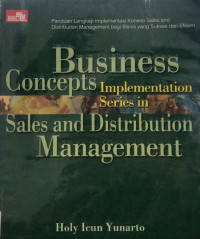 Image of Business Concepts Implementation Series in Sales and Distribution Management; Panduan lengkap implementasi konsep sales & distribution management