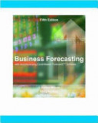 Business Forecasting; with Accompanying Excel-Based ForecastXtm Software