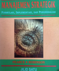 Image of Manajemen Strategik: Formulasi, Implementasi, dan Pengendalian Jil. 1