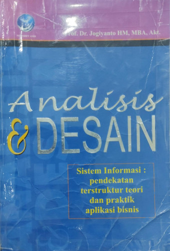 Analisis dan Desain Sistem Informasi; Pendekatan terstruktur teori dan praktik aplikasi bisnis