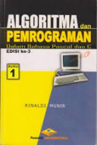 Algoritma dan Pemograman (Buku 1); Dalam Bahasa Pascal dan C