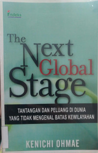 The Next Global Stage; Tantangan dan Peluang di Dunia yang Tidak Mengenal Batas Kewilayahan