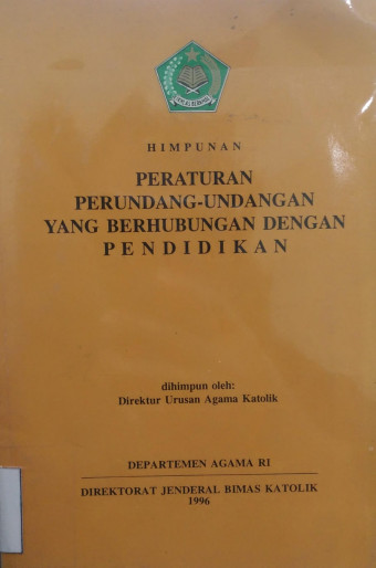 Himpunan Peraturan Perundang-undangan yang Berhubugan dengan Pendidikan;