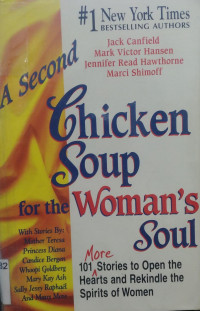 A Second Chicken Soup for The Woman's Soul; 101 More Stories to Open the Hearts and Rekindle the Spirits of Women