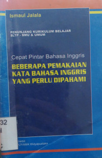 Beberapa Pemakaian Kata Bahasa Inggris yang Perlu Dipahami; Cepat Pintar Bahasa Inggris