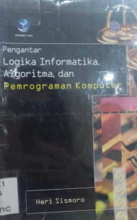 Image of Pengantar Logika Informatika, Algoritma, dan Pemrograman Komputer