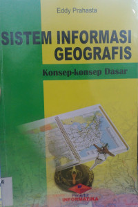 Sistem Informasi Geografis; Konsep-konsep dasar