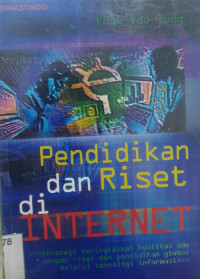 Image of Pendidikan dan Riset di Internet; Strategi meningkatkan kualitas sdm dengan riset dan pendidikan global melalui teknologi informasi