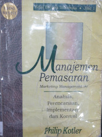 Manajemen Pemasaran; Analisis, Perencanaan, Implementasi dan Kontrol Jil. 2