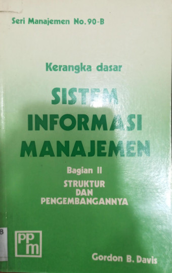 Kerangka Dasar Sistem Informasi Manajemen; Struktur dan Pengembangannya Jil. 2