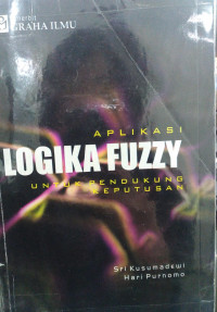 Image of Aplikasi Logika Fuzzy Untuk Pendukung Keputusan