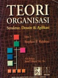 Teori Organisasi; Struktur, Desain dan Aplikasi