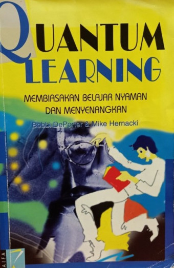 Quantum Learning ; Membiasakan Belajar Nyaman dan Menyenangkan