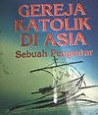 Gereja Katolik di Asia; Sebuah Pengantar