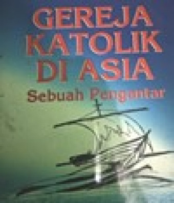Gereja Katolik di Asia; Sebuah Pengantar
