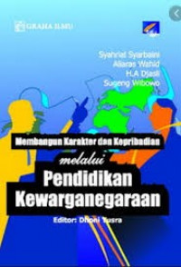 Image of Membangun Karakter dan Kepribadian melalui Pendidikan Kewarganegaraan