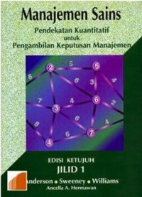 Manajemen Sains ; Pendekatan Kuantitaf untuk Pengambilan Keputusan Manajemen Jil. 1