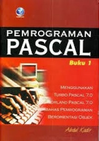 Pemrograman Pascal I; Menggunakan Turbo Pascal 7.0 Borland Pascal 7.0 membahas Pemrograman  berorientasi Obyek