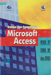 Rumus dan Fungsi Microsoft Access Versi 1997,2000,xp dan 2003; Rumus dan Fungsi