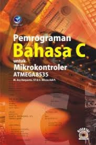 Pemrograman C ; Untuk Mikrokontroler ATMEGA8585