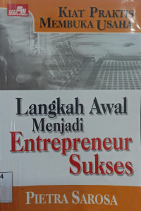 Image of Kiat Praktis Membuka Usaha; Langkah Awal menjadi Entrepreneur Sukses