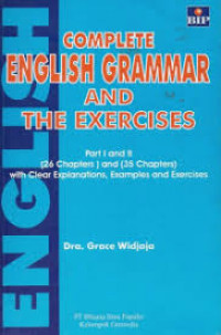 Complete English Grammar and The Exercises; Part 1 and II with Clear Explanations,Examplees and Exercises