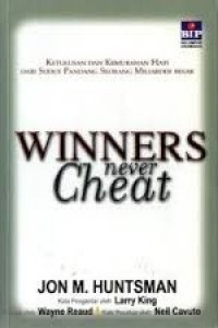 Winners never Cheat; Ketulusan dan Kemurahan Hati dari Sudut Pandang Seorang Miliader Besar