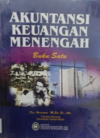 Akuntansi Keuangan Menengah Jil. 1