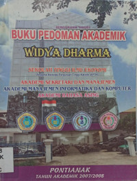 Buku Pedoman Akademik Widya Dharma Pontianak; Tahun Akademik 2007/2008