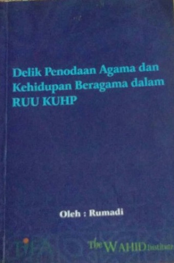 Delik Penodaan Agama dan Kehidupan Beragama dalam RUU KUHP
