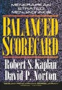 Balanced Scorecard; Menerapkan strategi menjadi aksi