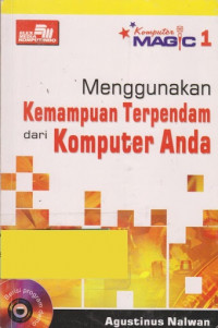Komputer Magic 1; Menggunakan Kemampuan Terpendam dari Komputer Anda