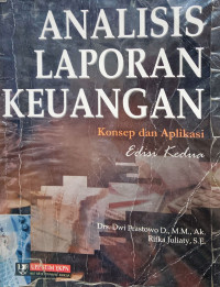 Analisis Laporan Keuangan; Konsep dan Aplikasi